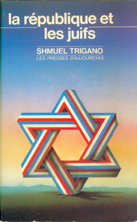 La république et les juifs par Shmuel Trigano